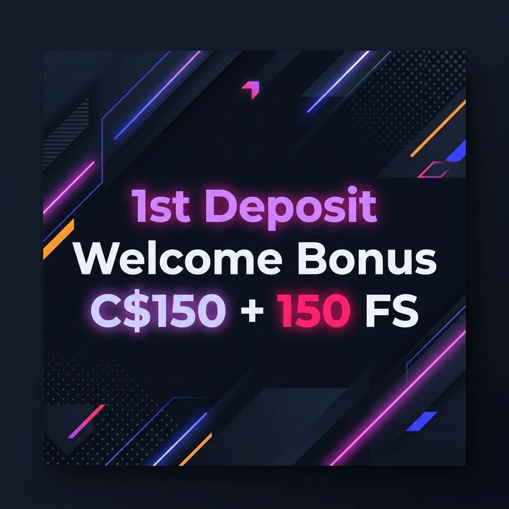 1st Deposit Welcome Bonus C$150 + 150 FS 1st Deposit Welcome Bonus C$150 + 150 FS
